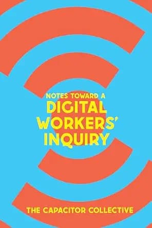 و دانلود نسخه کامل کتاب زبان اصلی Notes Toward a Digital Workers’ Inquiry PDF | دانلود کتاب خارجی