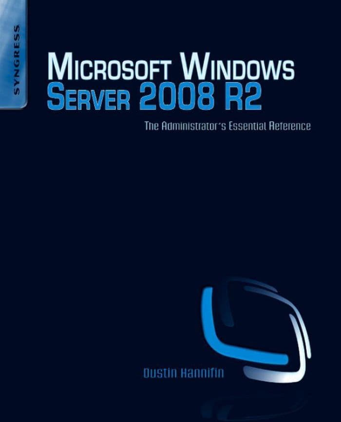 راهنمای جامع مدیر سیستم: Microsoft Windows Server 2008 R2 ۲۰۱۰ <br> Microsoft Windows Server 2008 R2 Administrator’s Reference 2010