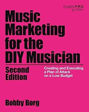 و دانلود نسخه کامل کتاب زبان اصلی Music Marketing for the DIY Musician: Creating and Executing a Plan of Attack on a Low Budget (Music Pro Guides) | دانلود کتاب خارجی