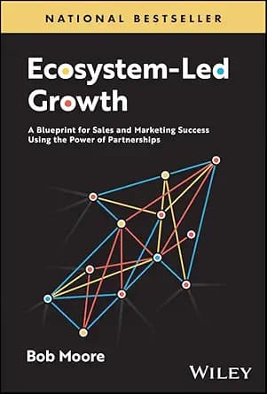 و دانلود نسخه کامل کتاب زبان اصلی Ecosystem-Led Growth: A Blueprint for Sales and Marketing Success Using the Power of Partnerships | دانلود کتاب خارجی