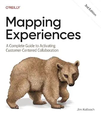 و دانلود نسخه کامل کتاب زبان اصلی Mapping Experiences: A Complete Guide to Activating Customer-Centered Collaboration | دانلود کتاب خارجی