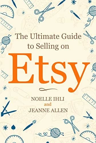 و دانلود نسخه کامل کتاب زبان اصلی The Ultimate Guide to Selling on Etsy Kindle Edition | دانلود کتاب خارجی