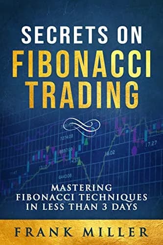 و دانلود نسخه کامل کتاب زبان اصلی SECRETS ON FIBONACCI TRADING: Mastering Fibonacci Techniques In Less Than 3 Days Kindle Edition PDF | دانلود کتاب خارجی