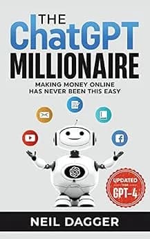 و دانلود نسخه کامل کتاب زبان اصلی The ChatGPT Millionaire: Making Money Online has never been this EASY (Updated for GPT-4) PDF | دانلود کتاب خارجی