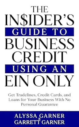 و دانلود نسخه کامل کتاب زبان اصلی The Insider’s Guide to Business Credit Using an EIN Only: Get Tradelines, Credit Cards, and Loans for Your Business with No Personal Guarantee PDF | دانلود کتاب