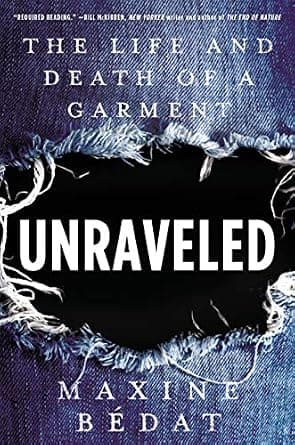 و دانلود نسخه کامل کتاب زبان اصلی Unraveled: The Life and Death of a Garment PDF | دانلود کتاب خارجی