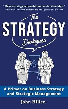 و دانلود نسخه کامل کتاب زبان اصلی The Strategy Dialogues: A Primer on Business Strategy and Strategic Management PDF | دانلود کتاب خارجی