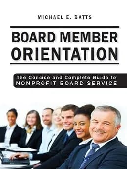 و دانلود نسخه کامل کتاب زبان اصلی Board Member Orientation: The Concise and Complete Guide to Nonprofit Board Service PDF | دانلود کتاب خارجی