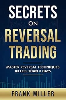 و دانلود نسخه کامل کتاب زبان اصلی Secrets On Reversal Trading: Master Reversal Techniques In Less Than 3 days PDF | دانلود کتاب خارجی