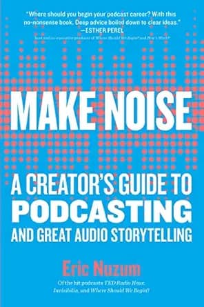 و دانلود نسخه کامل کتاب زبان اصلی Make Noise: A Creator’s Guide to Podcasting and Great Audio Storytelling PDF | دانلود کتاب خارجی