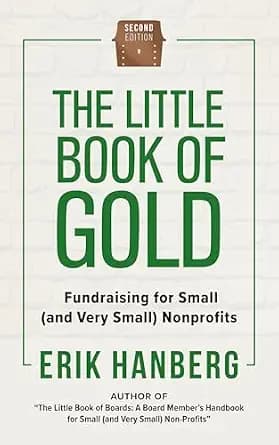 و دانلود نسخه کامل کتاب زبان اصلی The Little Book of Gold: Fundraising for Small (and Very Small) Nonprofits PDF | دانلود کتاب خارجی