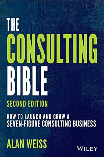 و دانلود نسخه کامل کتاب زبان اصلی The Consulting Bible: How to Launch and Grow a Seven-Figure Consulting Business 2nd Edition PDF | دانلود کتاب خارجی