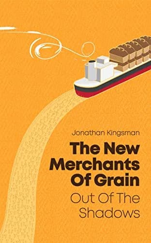 و دانلود نسخه کامل کتاب زبان اصلی The New Merchants of Grain: Out of the Shadows Kindle Edition PDF | دانلود کتاب خارجی