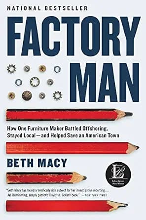 و دانلود نسخه کامل کتاب زبان اصلی Factory Man: How One Furniture Maker Battled Offshoring, Stayed Local – and Helped Save an American Town PDF | دانلود کتاب خارجی