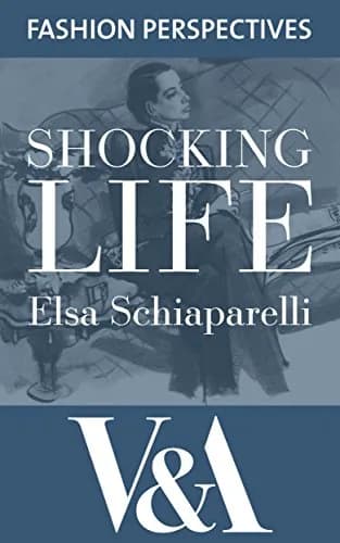 و دانلود نسخه کامل کتاب زبان اصلی Shocking Life: The Autobiography of Elsa Schiaparelli (V&A Fashion Perspectives) Kindle Edition PDF | دانلود کتاب خارجی