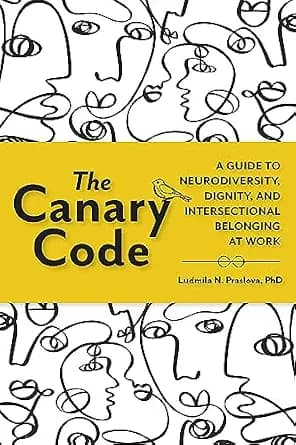 و دانلود نسخه کامل کتاب زبان اصلی The Canary Code: A Guide to Neurodiversity, Dignity, and Intersectional Belonging at Work PDF | دانلود کتاب خارجی
