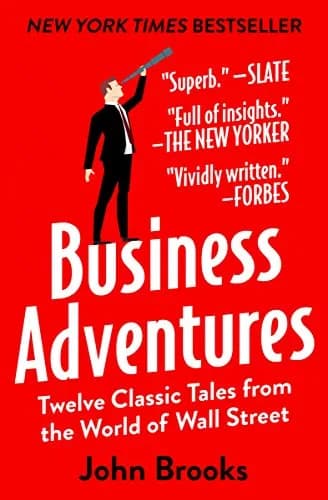 و دانلود نسخه کامل کتاب زبان اصلی Business Adventures: Twelve Classic Tales from the World of Wall Street Kindle Edition PDF | دانلود کتاب خارجی