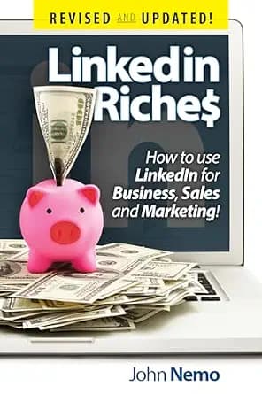 و دانلود نسخه کامل کتاب زبان اصلی LinkedIn Riches: How To Use LinkedIn for Business, Sales and Marketing! PDF | دانلود کتاب خارجی