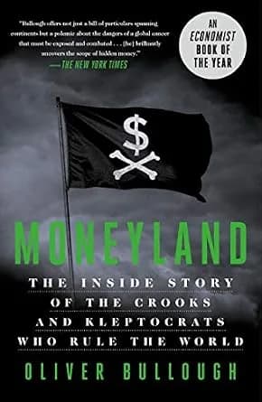 و دانلود نسخه کامل کتاب زبان اصلی Moneyland: The Inside Story of the Crooks and Kleptocrats Who Rule the World PDF | دانلود کتاب خارجی