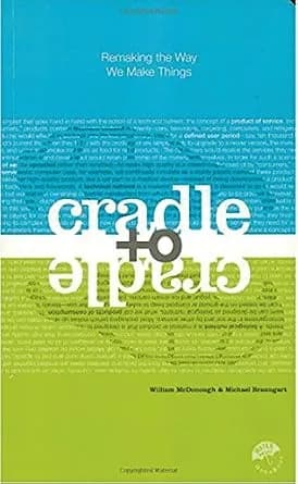 و دانلود نسخه کامل کتاب زبان اصلی Cradle to Cradle: Remaking the Way We Make Things PDF | دانلود کتاب خارجی