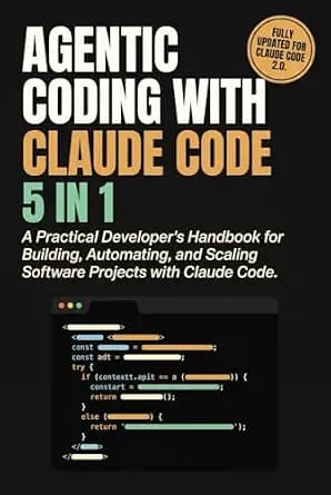 و دانلود نسخه کامل کتاب زبان اصلی Agentic Coding with Claude Code (5-in-1): A Practical Developer’s Handbook for Building, Automating, and Scaling Software Projects with Claude Code and AI-Powere