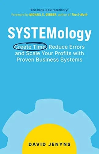 و دانلود نسخه کامل کتاب زبان اصلی SYSTEMology: Create time, reduce errors and scale your profits with proven business systems Kindle Edition PDF | دانلود کتاب خارجی