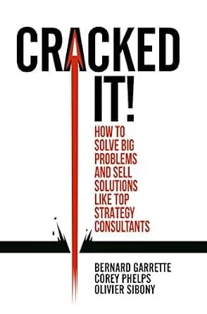و دانلود نسخه کامل کتاب زبان اصلی Cracked it!: How to solve big problems and sell solutions like top strategy consultants PDF | دانلود کتاب خارجی