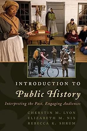 و دانلود نسخه کامل کتاب زبان اصلی Introduction to Public History: Interpreting the Past, Engaging Audiences (American Association for State and Local History) PDF | دانلود کتاب خارجی