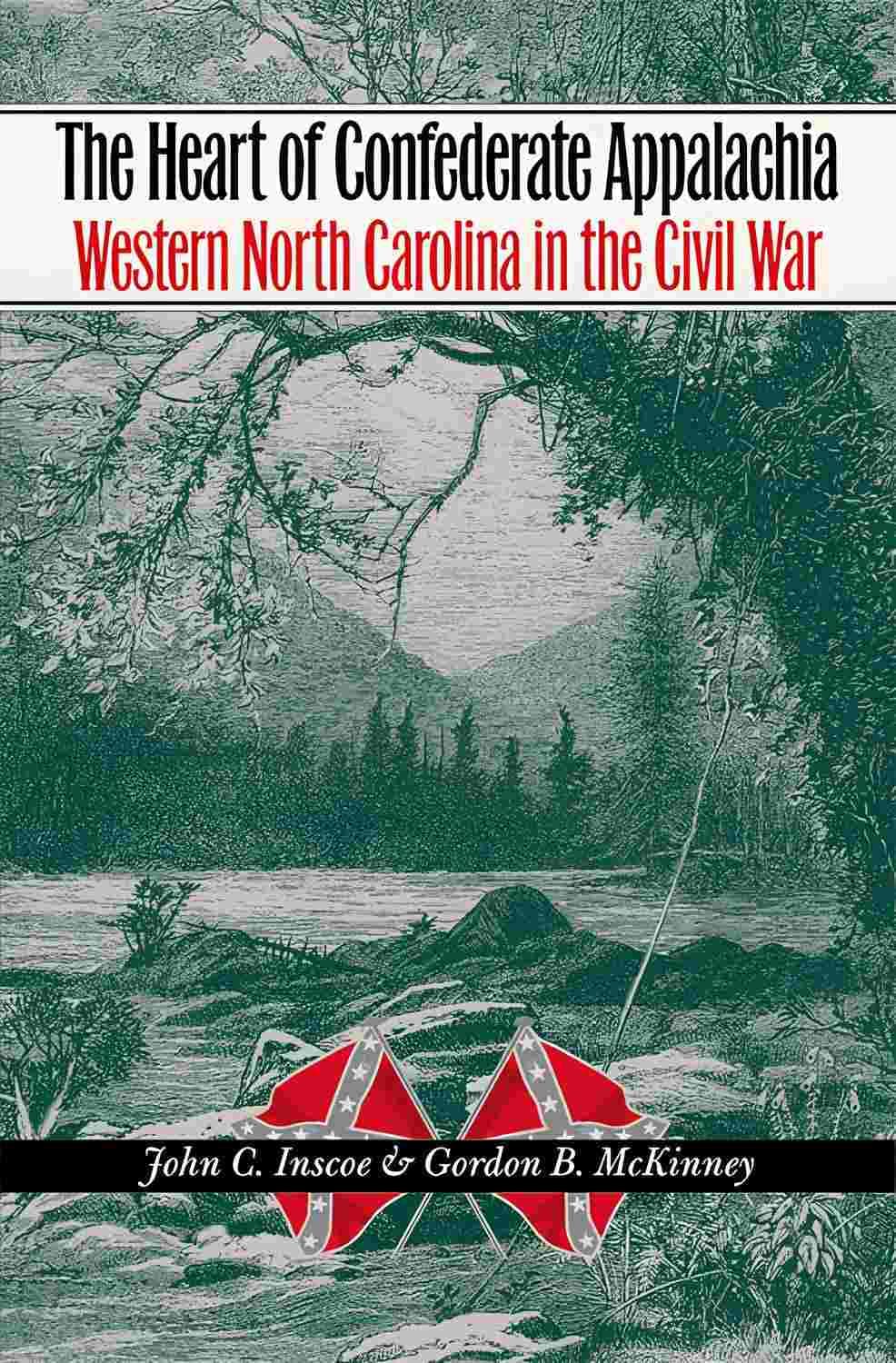 کتاب The Heart of Confederate Appalachia (قلب آپالاشی کنفدراسیون) نسخه انگلیسی PDF | جان سی. اینسکو و گوردون بی. مک‌کینی
