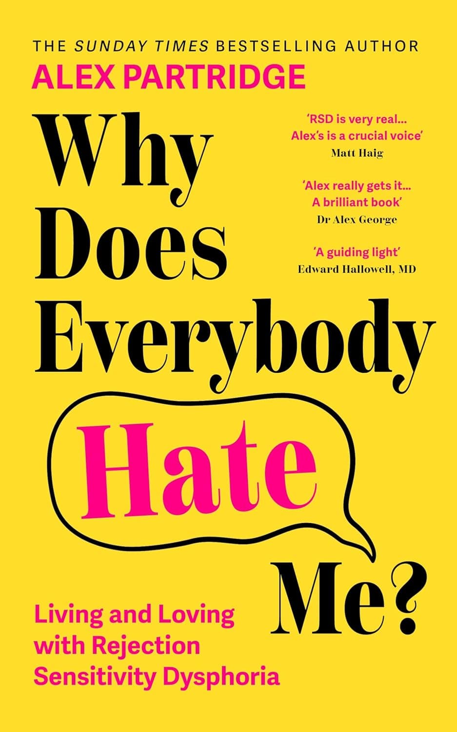کتاب Why Does Everybody Hate Me: Living and Loving with Rejection Sensitivity Dysphoria (چرا همه از من متنفرند: زندگی و عشق با حساسیت به طرد) نسخه انگلیسی PDF | الکس پارتریج