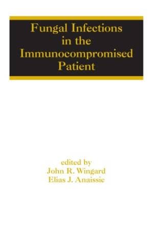 دانلود کتاب Fungal Infections in the Immunocompromised Patient (Infectious Disease and Therapy)