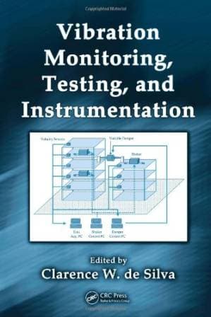 دانلود کتاب Vibration Monitoring, Testing, and Instrumentation (Mechanical Engineering Series)
