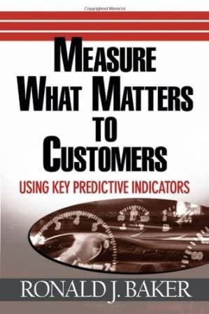 دانلود کتاب Measure What Matters to Customers: Using Key Predictive Indicators (KPIs)