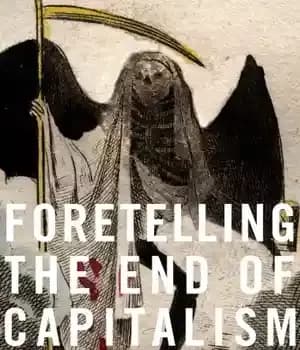 دانلود کتاب Foretelling The End Of Capitalism: Intellectual Misadventures Since Karl Marx – پیشگویی پایان سرمایه داری: ماجراهای بد فکری…