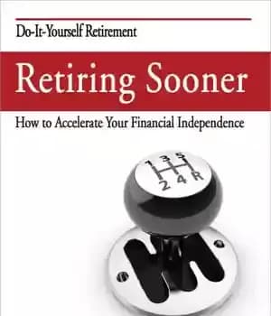 دانلود کتاب Retiring Sooner: How to Accelerate Your Financial Independence – بازنشستگی زودتر: چگونه استقلال مالی خود را تسریع کنیم