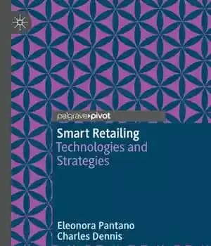 دانلود کتاب Smart Retailing: Technologies and Strategies – خرده فروشی هوشمند: فناوری ها و استراتژی ها