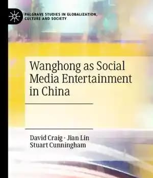 دانلود کتاب Wanghong as Social Media Entertainment in China (Palgrave Studies in Globalization, Culture and Society) – Wanghong به عنوان…