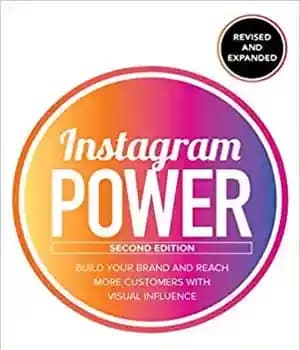 دانلود کتاب Instagram Power, Second Edition: Build Your Brand and Reach More Customers with Visual Influence – قدرت اینستاگرام، ویرایش…