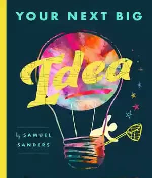 دانلود کتاب Your Next Big Idea: Improve Your Creativity and Problem-Solving – ایده بزرگ بعدی شما: خلاقیت و حل مسئله…