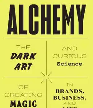 دانلود کتاب Alchemy: The Dark Art and Curious Science of Creating Magic in Brands, Business, and Life – کیمیاگری: هنر… — تصویر ۲
