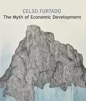 دانلود کتاب The Myth of Economic Development (Critical South) – اسطوره توسعه اقتصادی (جنوب بحرانی)
