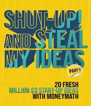 دانلود کتاب Shut-Up! And Steal My Ideas: 20 Fresh Million Dollar Start-Up Ideas With Money Math Part 2 – خفه…