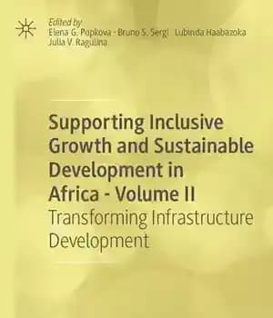 دانلود کتاب Supporting Inclusive Growth and Sustainable Development in Africa – Volume II: Transforming Infrastructure Development – حمایت از رشد…