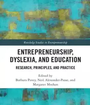 دانلود کتاب Entrepreneurship, Dyslexia, and Education: Research, Principles, and Practice (Routledge Studies in Entrepreneurship) – کارآفرینی، نارساخوانی و آموزش: تحقیق،…