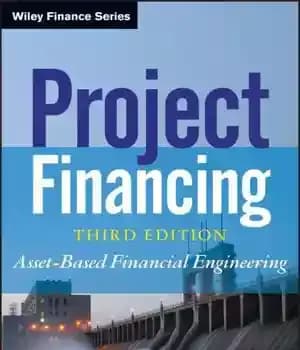 دانلود کتاب Project Financing: Asset-Based Financial Engineering – تأمین مالی پروژه: مهندسی مالی مبتنی بر دارایی
