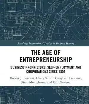 دانلود کتاب The Age of Entrepreneurship: Business Proprietors, Self-Employment and Corporations Since 1851 – عصر کارآفرینی: صاحبان مشاغل، خوداشتغالی و…
