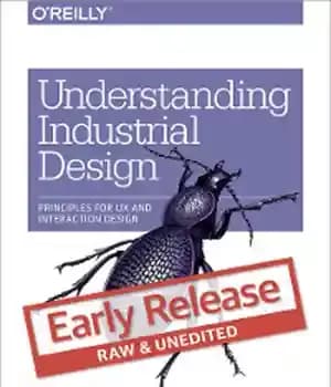 دانلود کتاب Understanding Industrial Design: Principles for UX and Interaction Design – درک طراحی صنعتی: اصول UX و طراحی تعامل