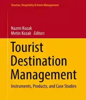 دانلود کتاب Tourist Destination Management: Instruments, Products, and Case Studies – مدیریت مقصد گردشگری: ابزار، محصولات و مطالعات موردی