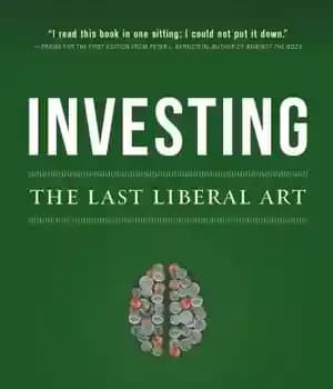 دانلود کتاب Investing: the last liberal art – سرمایه گذاری: آخرین هنر لیبرال