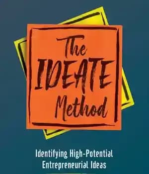 دانلود کتاب The IDEATE Method: Identifying High-Potential Entrepreneurial Ideas – روش IDEATE: شناسایی ایده های کارآفرینی با پتانسیل بالا